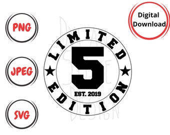 May include: A black and white "Limited Edition 5" design with the text "EST. 2019" inside a circular frame. The image also includes "PNG", "JPEG", and "SVG" labels, and a "Digital Download" label.