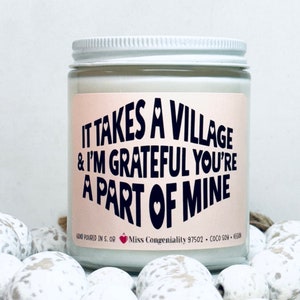 It Takes A Village and I Am Grateful You Are A Part Of Mine | Thank You Candle | Friendship Gift | Gift For Caretaker