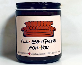 I'll Be There For You | Support Gift Friends reference Support Candle Pivot