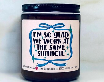 I'm So Glad We Work At The Same Sh*thole | Funny Holiday Gift For CoWorker | Work Bestie Gift | Holiday Gift Exchange at Work | Secret Santa