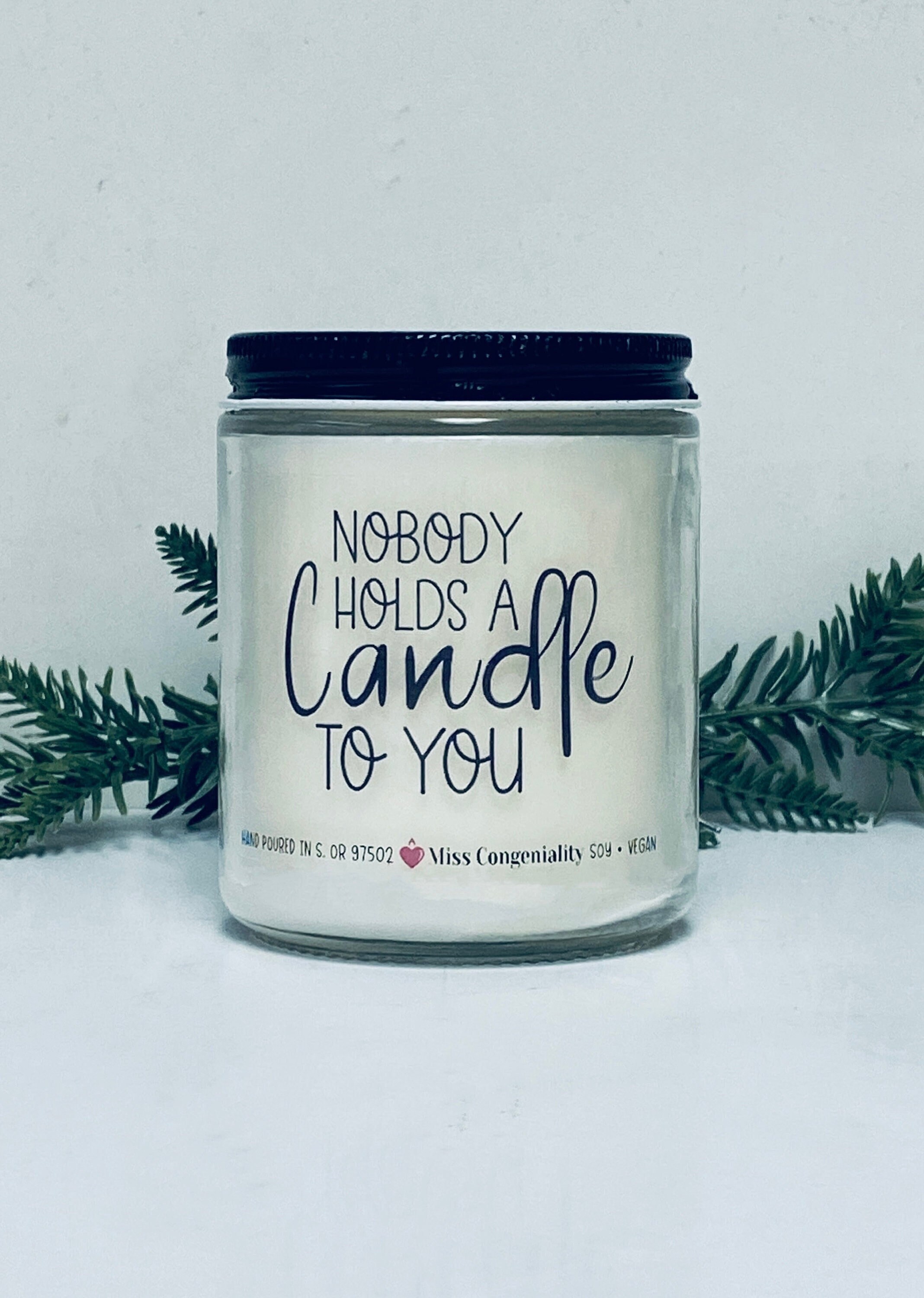 Nobody Holds A Candle to You Appreciation Gift Gift for Etsy
