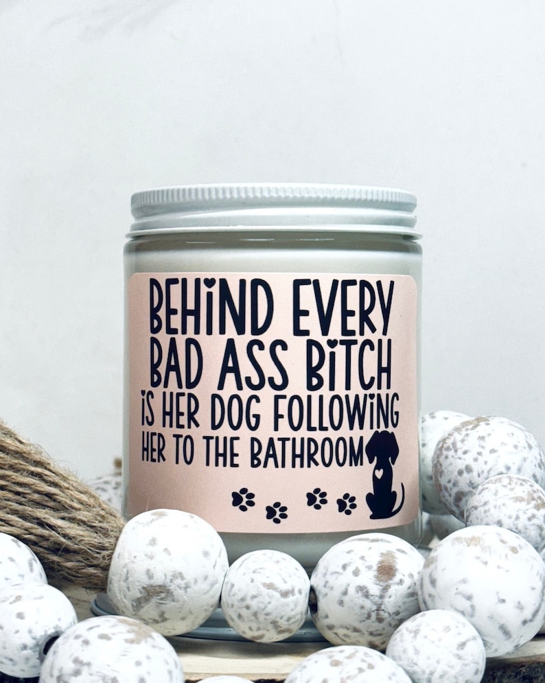 Behind Every Bad Ass Bitch Is Her Dog Following Her To The Bathroom Funny Dog Mom Gift New Dog Owner Gift Dog Mama image 1