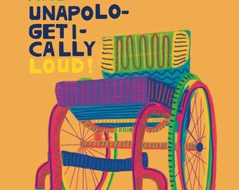 Disabled, Proud, and Unapologetically Loud 8x10 Digital Art Print