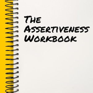 May include: A spiral-bound workbook titled "The Assertiveness Workbook" with black text on a white background. The book is set against a yellow backdrop. The author's name, Cara Tuttle, is at the bottom.