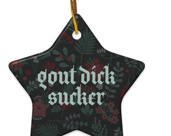 Ceramic Ornament | gout d sucker | Lisa Barlow RHOSLC Inspired | Real Housewives of Salt Lake City | Holiday