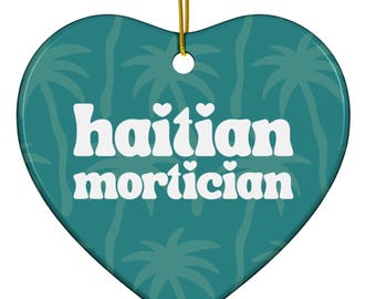 Holiday Ornament | Haitian Mortician | RHOM Inspired | Real Housewives of Miami | Adriana de Moura