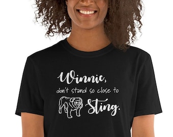 Only Murders in the Building Inspired Short-Sleeve Unisex T-Shirt | Winnie, Don't Stand So Close to Sting