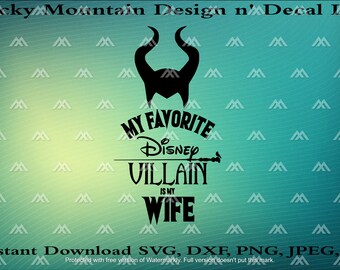 Instant Digital Download Favorite Villain Is My Wife svg, png, jpeg, dxf, ai,