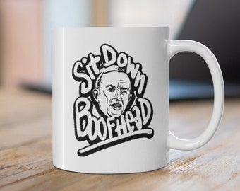 Sit Down Boofhead Mug, Australian Parliament Mug, Sit Down Boofhead Meme based Funny Mug for Australians into Politics Meme