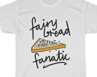 Fairy Bread T Shirt, Funny Fairy Bread Tee with Quote Fairy Bread Fanatic, Fairy Bread Shirt with Fairy Bread Print for Fairy Bread lovers
