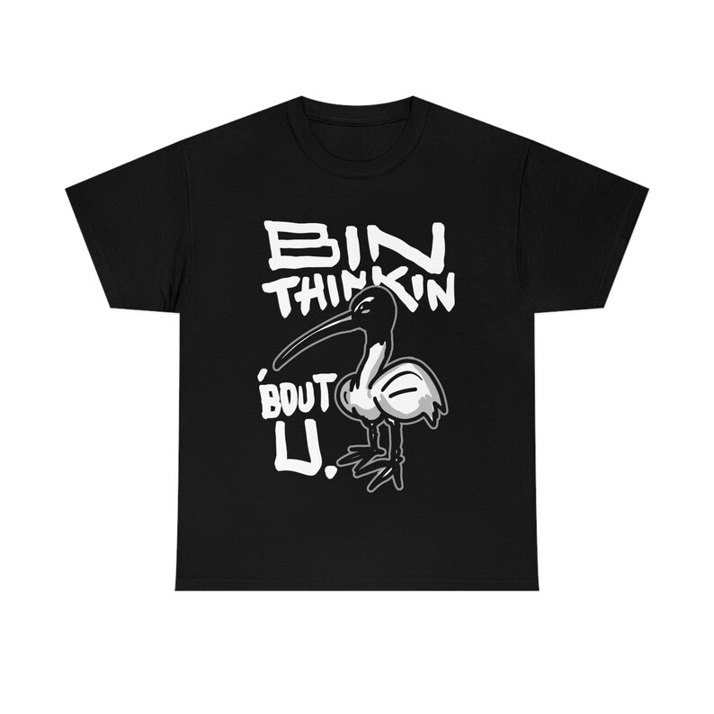 May include: Black t-shirt with a white graphic of a bird with the text "BIN THINKIN 'BOUT U."