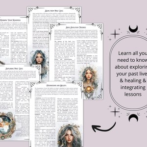 May include: A collection of printed pages with text and illustrations, featuring a woman with long hair. The pages are decorated with ornate borders. The image includes text that reads, "Learn all you need to know about exploring your past lives & healing & integrating lessons."