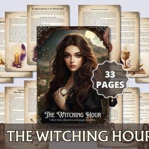 May include: A collection of vintage-style pages with text and illustrations, including a central image of a woman with long brown hair. The title "The Witching Hour" is displayed, along with the text "33 Pages".