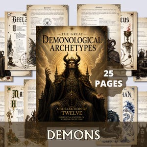 Può includere: Una raccolta di 25 pagine intitolata The Great Demonological Archetypes, caratterizzata da un'illustrazione centrale di una figura cornuta su un trono, circondata da vari fogli in stile pergamena con testo dettagliato, simboli occulti e immagini di entità oscure.