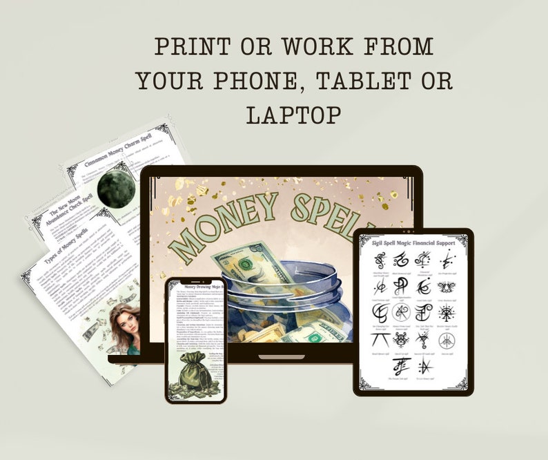 May include: A digital illustration of a glass jar filled with money, with the text "MONEY SPELL" above it. The image is displayed on a laptop screen. There are three other images of money spells on a phone, tablet, and a separate sheet of paper. The text "PRINT OR WORK FROM YOUR PHONE, TABLET OR LAPTOP" is at the top of the image.