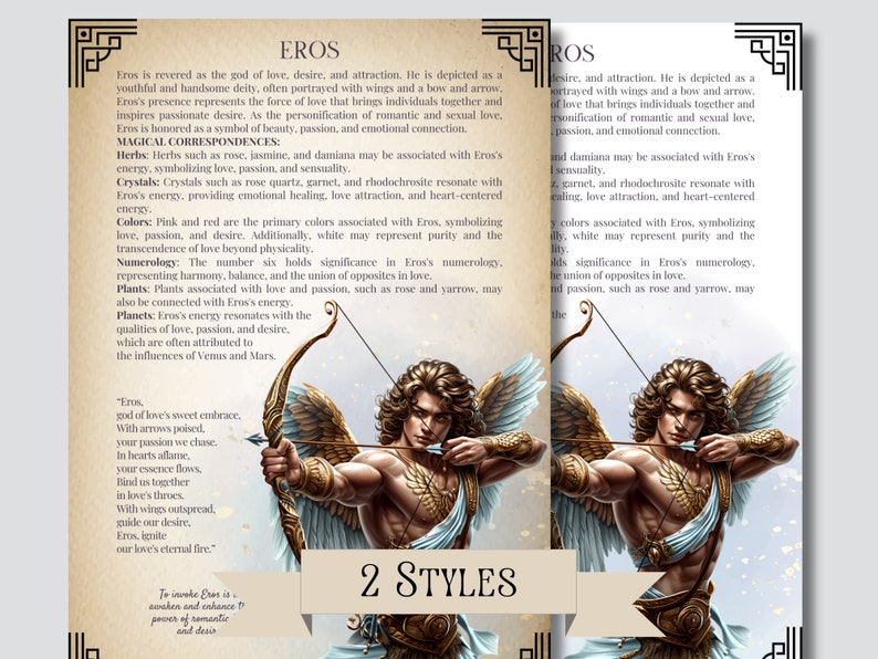 May include: Two-page print featuring an illustration of Eros, the Greek god of love, with a bow and arrow. The text includes information about Eros's attributes, magical correspondences, and a poem. The words "2 STYLES" are displayed.