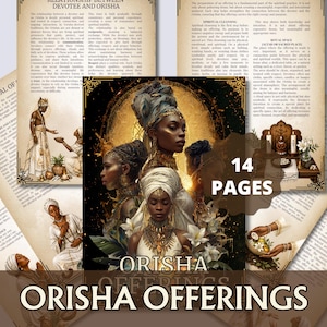Puede incluir: Una colección de 14 páginas de ofrendas Orisha. La portada presenta una ilustración digital de varias mujeres con tocados y joyas ornamentadas. El texto "ORISHA OFFERINGS" se muestra en oro. Las páginas contienen texto e ilustraciones.