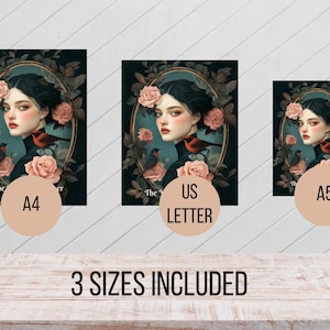 May include: Three art prints featuring a portrait of a woman with pale skin, dark hair, and a black top, surrounded by roses and birds. The prints are available in A4, US Letter, and A5 sizes.