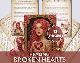 10 Rituale um gebrochene Herzen zu heilen. Heile Dein Herz mit Magie. Druckbar.