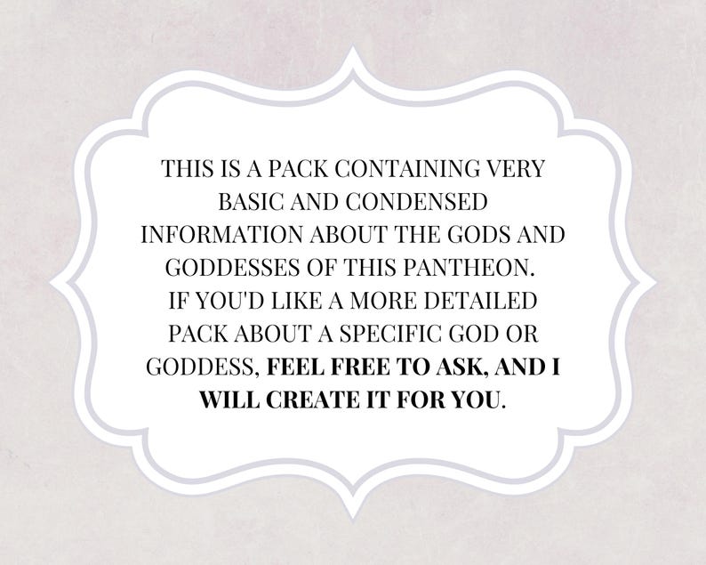 May include: A white, scalloped-edged frame on a light grey background contains text. The text states the pack contains basic information about gods and goddesses. It invites requests for more detailed packs.