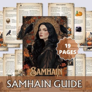 May include: A Samhain Guide with 19 pages, featuring a central illustration of a woman with black hair, surrounded by ravens and autumn leaves. The guide's title is displayed in a decorative font, with additional pages showcasing related themes and imagery.