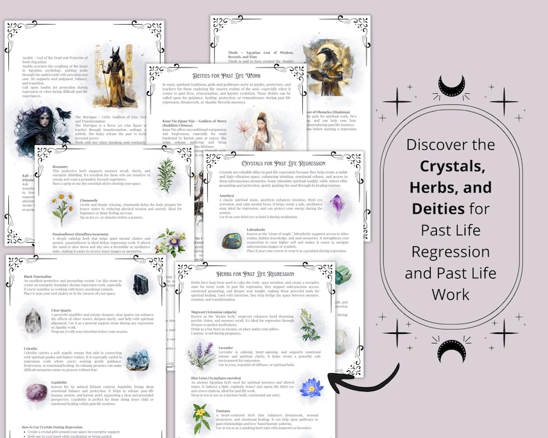 May include: A collection of printed pages with illustrations and text about crystals, herbs, and deities for past life regression and work. The text includes "Discover the Crystals, Herbs, and Deities for Past Life Regression and Past Life Work."