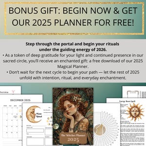May include: Promotional image for a 2025 planner, featuring a gold-framed banner with text. The planner includes monthly overviews, moon ritual pages, and a detailed illustration of a woman. The text reads: "BONUS GIFT: BEGIN NOW & GET OUR 2025 PLANNER FOR FREE!"