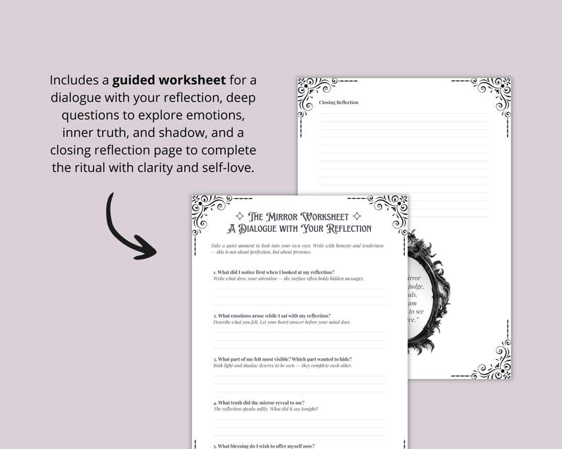 May include: Two white worksheets with black decorative borders. One sheet is titled "Closing Reflection" and the other is titled "The Mirror Worksheet: A Dialogue With Your Reflection". The worksheets include prompts to explore emotions and inner truth.