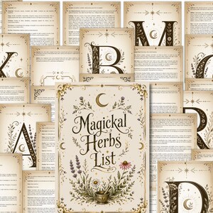 May include: A collection of vintage-style pages with botanical illustrations and text. The central page reads "Magickal Herbs List" with floral and moon designs. Other pages feature large decorative letters and text, creating a mystical theme.