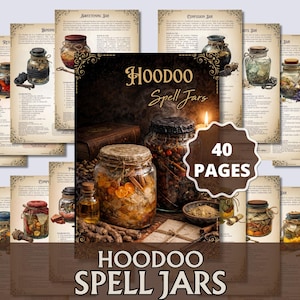 May include: A collection of vintage-style pages and spell jars. The central image features a book titled "Hoodoo Spell Jars" with a candle and several jars filled with herbs and spices. The text "40 PAGES" is also visible.