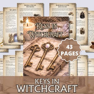 May include: A collection of pages titled "Keys in Witchcraft" with antique-style illustrations and text. The central image features three ornate keys on a book, with a candle and the text "43 Pages". The overall theme is related to witchcraft and esotericism.