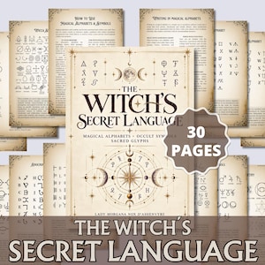 May include: A collection of 30 pages titled The Witch's Secret Language, featuring magical alphabets, occult symbols, and sacred glyphs. The pages have a vintage parchment appearance with black text and illustrations of moon phases and stars.