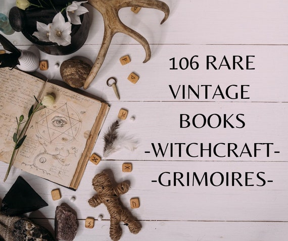 106 Rare Vintage Witchcraft Books: Magic, Wicca, Paganism (Ebooks)