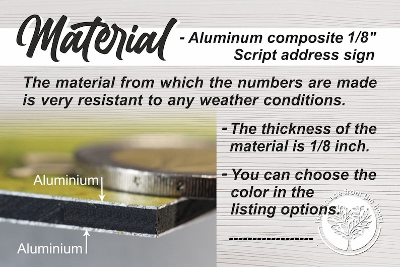 May include: Close-up of a 1/8 inch thick aluminum composite sign. The sign is made of two layers of aluminum with a black core. The sign is weather resistant and can be customized with different colors. The text "Material - Aluminum composite 1/8" Script address sign" is visible on the sign.
