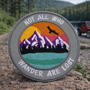 Not All Who Wander Are Lost Patch/Iron On Patch/Mountain Souvenir Gift/Nature Badge/Embroidered Sew-On Applique for Clothing Jacket Backpack