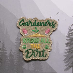 Iron On Gardeners Patch, Embroidered Applique for Jacket Backpack, Hilarious Garden Gift, Backyard Humor Badge, Dirt Joke Patch, Plant Lover