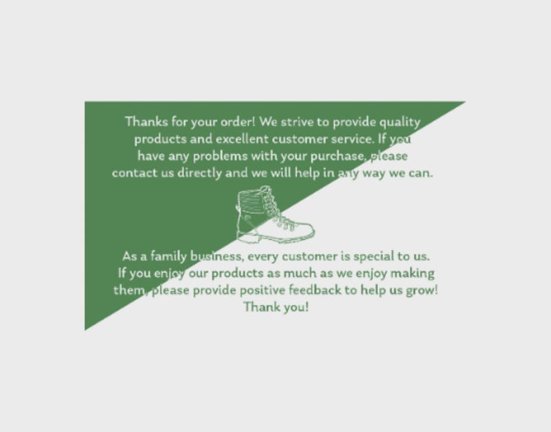 May include: A green geometric shape with white text and a boot illustration. The text reads: "Thanks for your order!" and other customer service information. The image is on a light gray background.