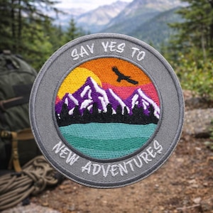 Say Yes to New Adventures Patch/Iron On Patch/Nature Badge/Hiking & Camping/Embroidered Sew-On Applique for Clothing Vest/Jacket Backpack