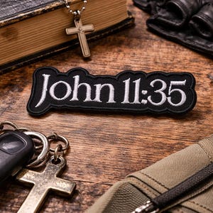 John 11:35 Bible Verse Patch/Iron-On Patch/Christian Bikers/Religious Faith Gifts/Embroidered Sew-On Applique for Clothing Vest/Jacket Hats