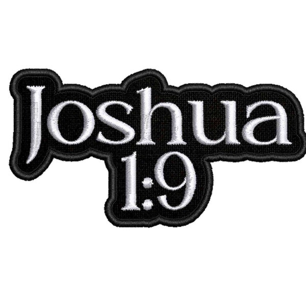 Joshua 1:9 Patch Embroidery Iron-on/Sew-on Custom Applique Clothing Vest Religious Love God Bible Christian Peace Bikers 3.2"W x 1.6"T