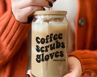 Gift for Nurse  Coffee Scrubs Gloves Nurse Iced Coffee Glass Can RN gift  Medical School gift nurse week gift  NICU nurse gift for nurse cup