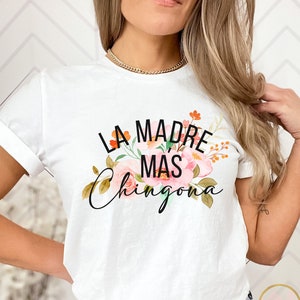 La Madre Mas Chingona SVG PNG Madre Chingona Dia de Las Madres Latina Shirt Spaanse gezegden Mexicaanse SVG Latina Quotes Latina SVG