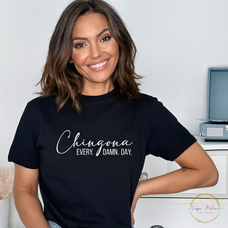 Chingona Every Damn Day SVG PNG Dia de las madres Latina Shirt svg Spanish Sayings Mexican svg Latina Quotes Latina svg Chingona image 4