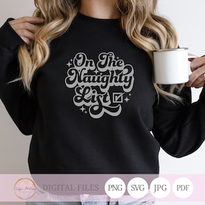 On The Naughty List png         Naught List SVG PNG PDF          Naughty List Svg         Christmas svg