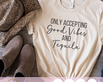 Good Vibes y Tequila SVG Good Vibes PNG Diseño de camiseta divertida Descarga instantánea