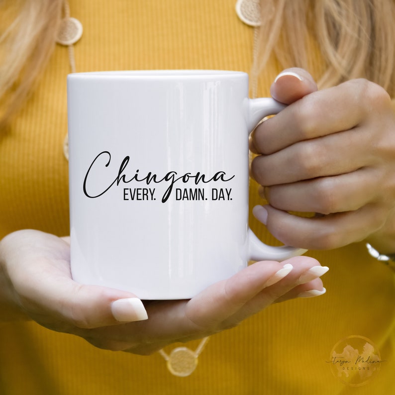 Chingona Every Damn Day SVG PNG Dia de las madres Latina Shirt svg Spanish Sayings Mexican svg Latina Quotes Latina svg Chingona image 6