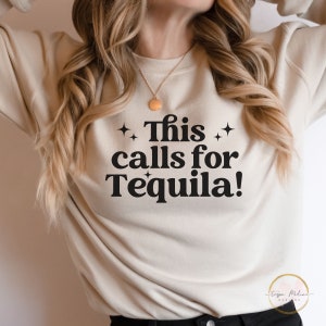 This calls for Tequila SVG          Funny Tequila Shirt SVG PNG          Funny Tshirt Design         Cinco De Mayo png