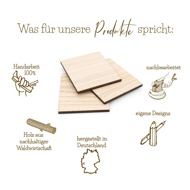 May include: A set of three wooden coasters with a natural wood grain finish. The coasters are handmade in Germany from sustainably sourced wood and are 100% handcrafted. The text "Was f&uuml;r unsere Produkte spricht" is written at the top of the image.