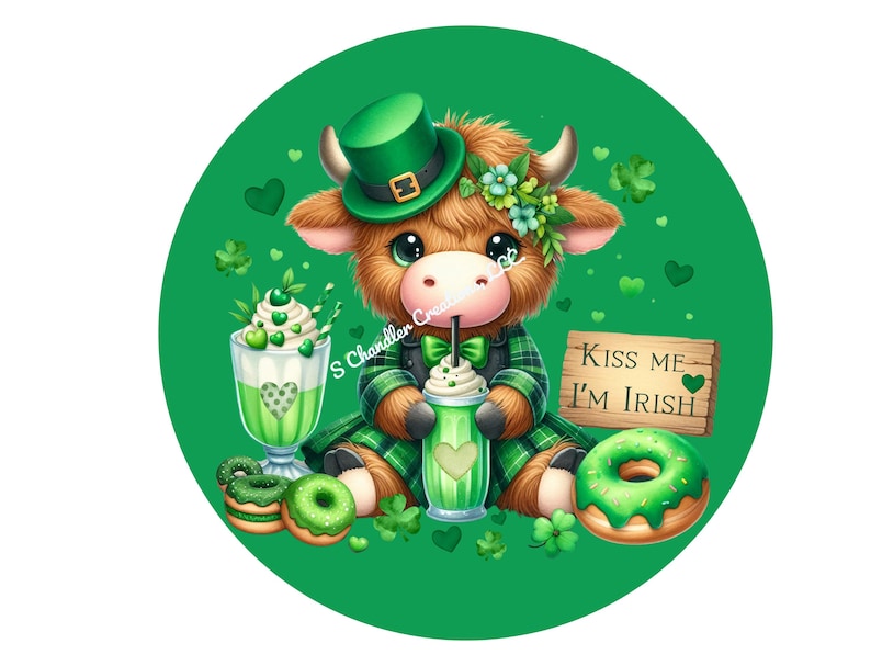 May include: A cartoon highland cow wearing a green hat and holding a green milkshake. The cow is surrounded by green shamrocks, hearts, and donuts. The sign says "Kiss Me I'm Irish".