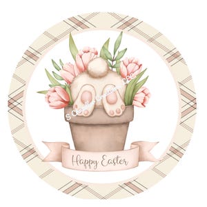 May include: A round, cream-colored background with a plaid pattern. A white bunny rabbit sits in a brown flower pot with pink flowers. The text "Happy Easter" is written on a pink ribbon.